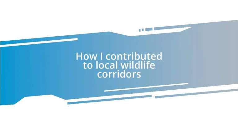 How I contributed to local wildlife corridors