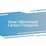 How I Minimized Carbon Footprint