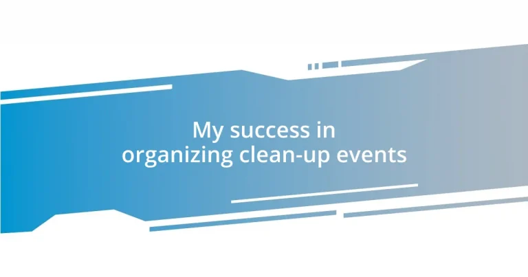 My success in organizing clean-up events