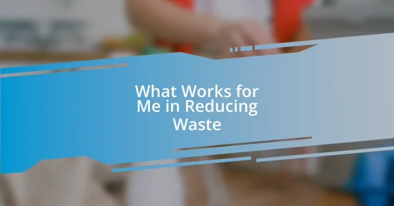 What Works for Me in Reducing Waste